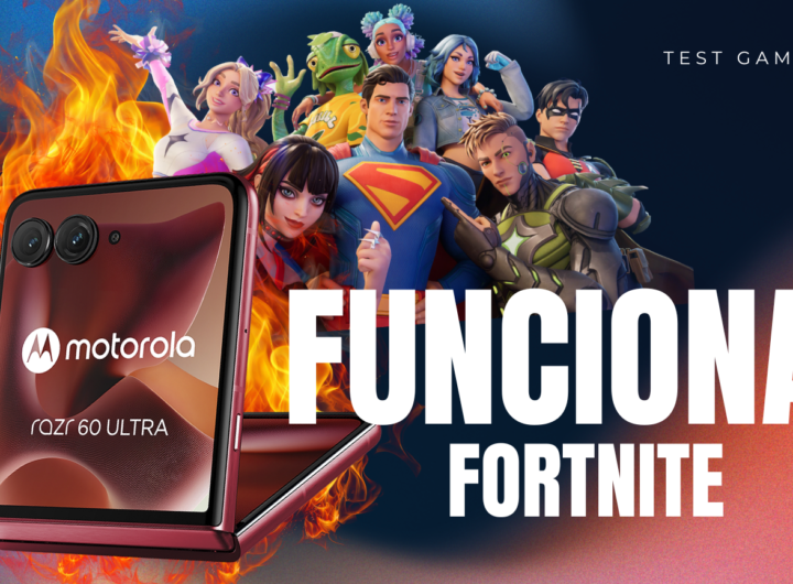 Motorola razr 60 ultra con Fortnite: prueba real de rendimiento, fluidez y temperatura para saber si conviene jugar hoy mismo